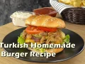 Turkish Homemade Burger Recipe