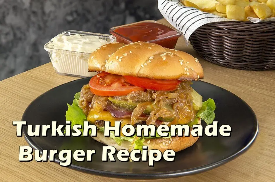 Turkish Homemade Burger Recipe