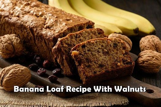 Banana Loaf Recipe With Walnuts