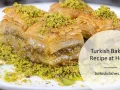 Turkish Baklava Recipe at Home