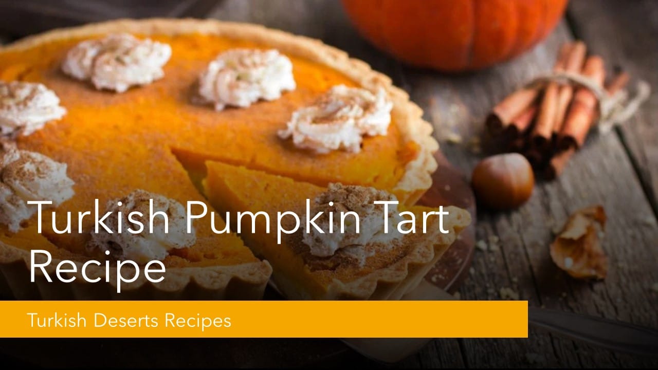 Turkish Pumpkin Tart Recipe