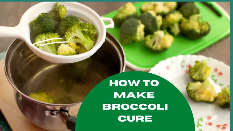How to Make Broccoli Cure