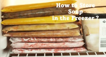 How to Store Soup in the Freezer?