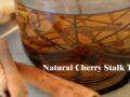 Natural Cherry Stalk Tea