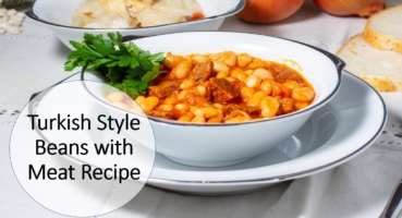 Turkish Style Beans with Meat Recipe