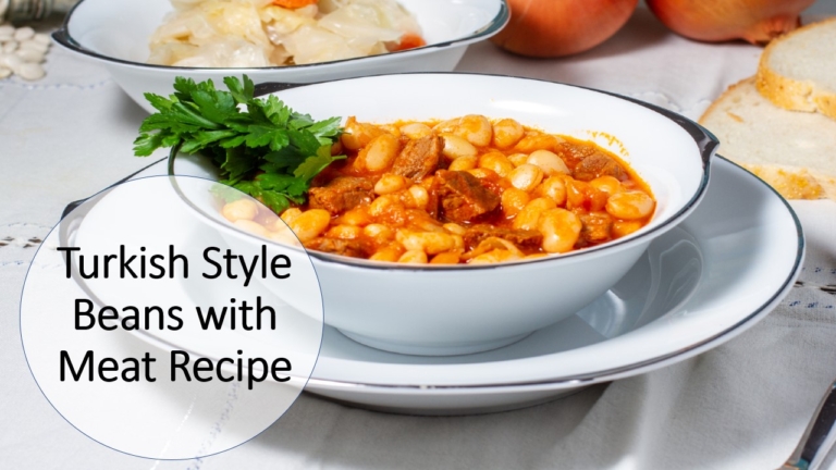 Turkish Style Beans with Meat Recipe