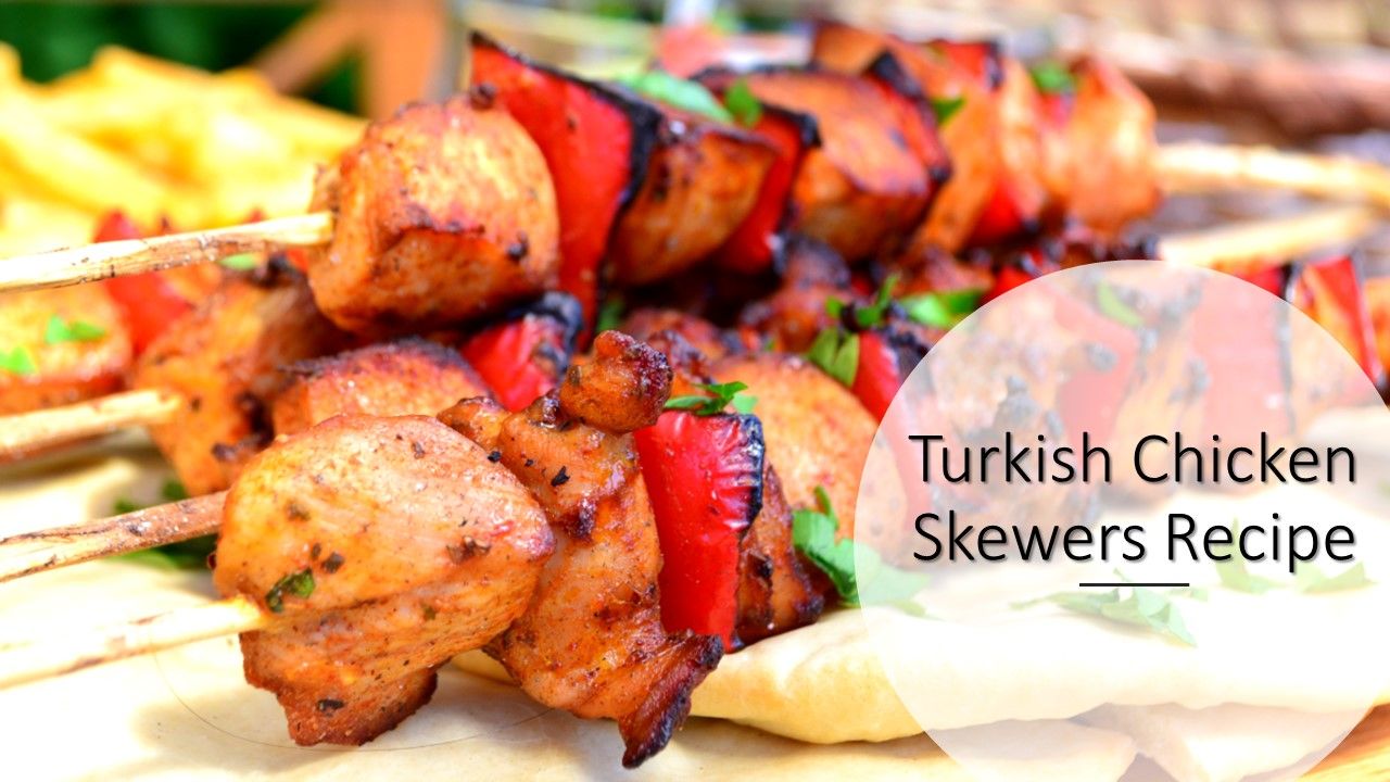 Turkish Chicken Skewers Recipe