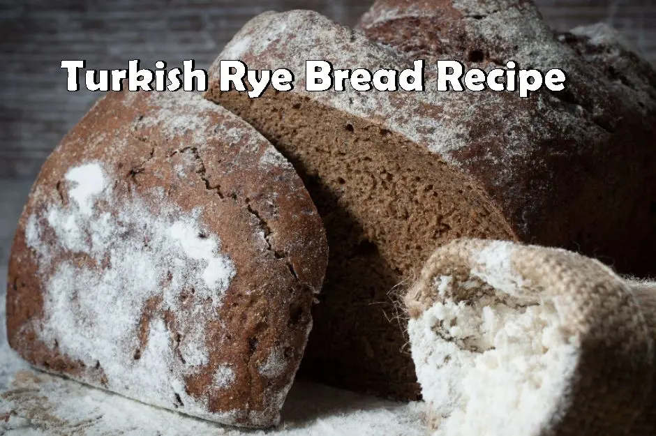 Turkish Rye Bread Recipe