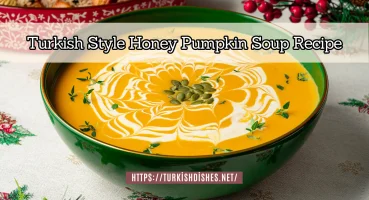 Turkish Style Honey Pumpkin Soup Recipe